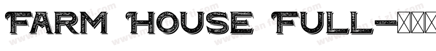 Farm House Full字体转换